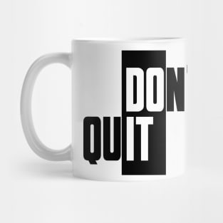 Don't Quit, Do It (black) Mug